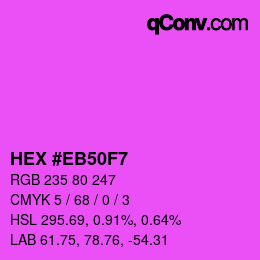 Color code: HEX #EB50F7 | qconv.com