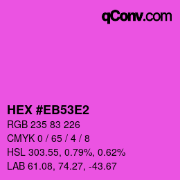 Color code: HEX #EB53E2 | qconv.com