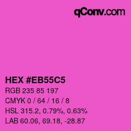 Color code: HEX #EB55C5 | qconv.com