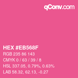 Color code: HEX #EB568F | qconv.com