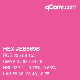 カラーコード: HEX #EB569B | qconv.com