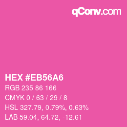 Color code: HEX #EB56A6 | qconv.com