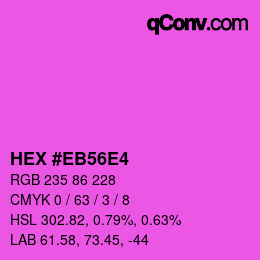 Color code: HEX #EB56E4 | qconv.com