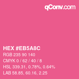 カラーコード: HEX #EB5A8C | qconv.com