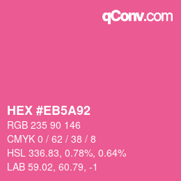 Color code: HEX #EB5A92 | qconv.com