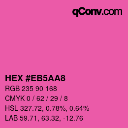 Color code: HEX #EB5AA8 | qconv.com