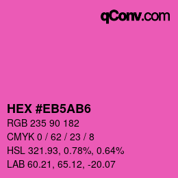 Color code: HEX #EB5AB6 | qconv.com
