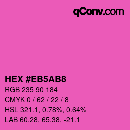 Color code: HEX #EB5AB8 | qconv.com
