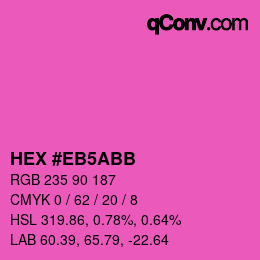 Color code: HEX #EB5ABB | qconv.com