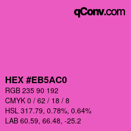 Color code: HEX #EB5AC0 | qconv.com