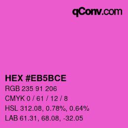 Code couleur: HEX #EB5BCE | qconv.com