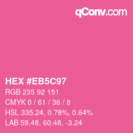 Color code: HEX #EB5C97 | qconv.com