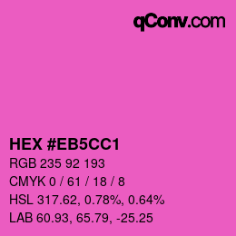 Color code: HEX #EB5CC1 | qconv.com
