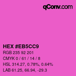 Color code: HEX #EB5CC9 | qconv.com