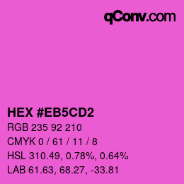 颜色代码: HEX #EB5CD2 | qconv.com
