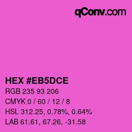 Color code: HEX #EB5DCE | qconv.com