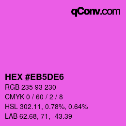 Color code: HEX #EB5DE6 | qconv.com