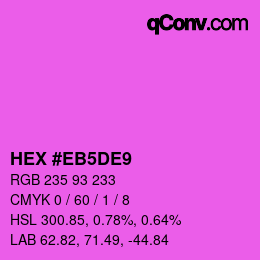 Color code: HEX #EB5DE9 | qconv.com