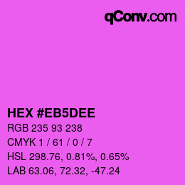 Color code: HEX #EB5DEE | qconv.com