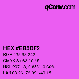 Farbcode: HEX #EB5DF2 | qconv.com