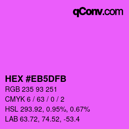 Color code: HEX #EB5DFB | qconv.com