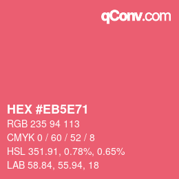カラーコード: HEX #EB5E71 | qconv.com