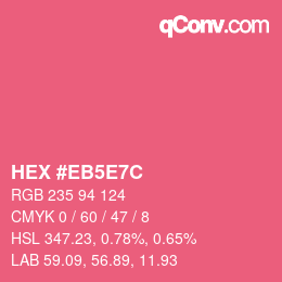 カラーコード: HEX #EB5E7C | qconv.com