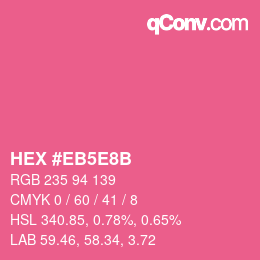 Color code: HEX #EB5E8B | qconv.com