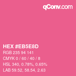 Farbcode: HEX #EB5E8D | qconv.com
