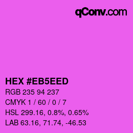 カラーコード: HEX #EB5EED | qconv.com