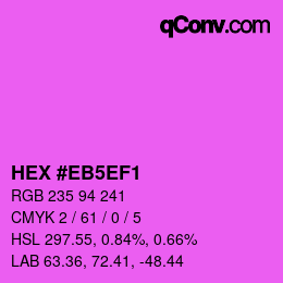 Color code: HEX #EB5EF1 | qconv.com