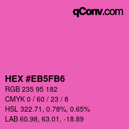 Color code: HEX #EB5FB6 | qconv.com