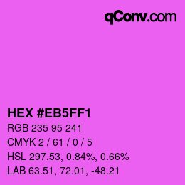 Color code: HEX #EB5FF1 | qconv.com