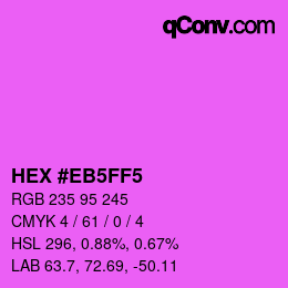 Color code: HEX #EB5FF5 | qconv.com