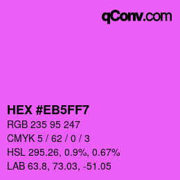 Color code: HEX #EB5FF7 | qconv.com
