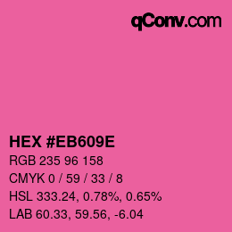 カラーコード: HEX #EB609E | qconv.com