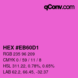 Color code: HEX #EB60D1 | qconv.com