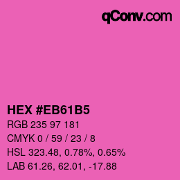颜色代码: HEX #EB61B5 | qconv.com
