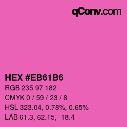 Color code: HEX #EB61B6 | qconv.com