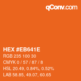 カラーコード: HEX #EB641E | qconv.com