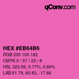 Color code: HEX #EB64B6 | qconv.com