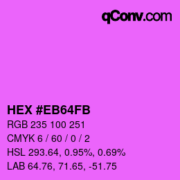 Color code: HEX #EB64FB | qconv.com