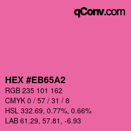 カラーコード: HEX #EB65A2 | qconv.com