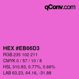 Color code: HEX #EB66D3 | qconv.com