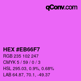 Color code: HEX #EB66F7 | qconv.com