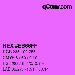 Color code: HEX #EB66FF | qconv.com