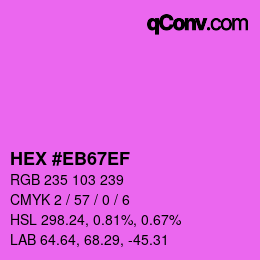 Color code: HEX #EB67EF | qconv.com