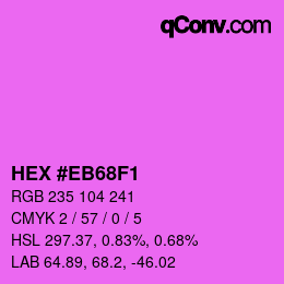 Color code: HEX #EB68F1 | qconv.com