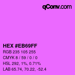 Color code: HEX #EB69FF | qconv.com