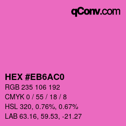 Code couleur: HEX #EB6AC0 | qconv.com